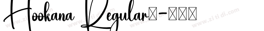 Hookana Regular◆字体转换 Hookana Regular◆字体转换